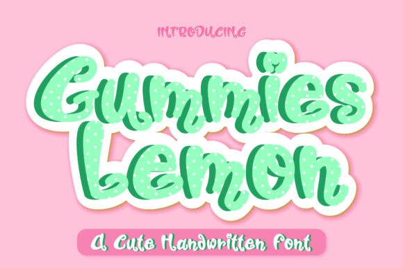 Gummies Lemon Font: A Playful Touch for Professional Branding