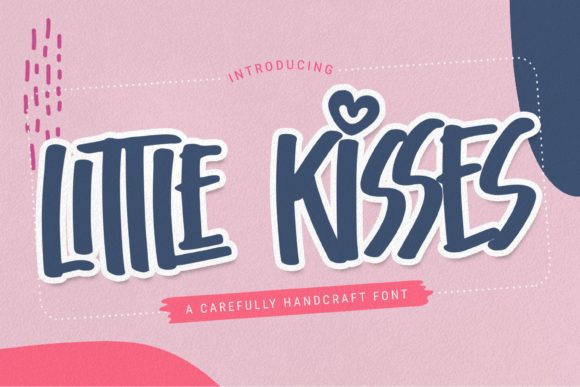 Little Kisses: A Distinct Display Font for Modern Marketers and Designers