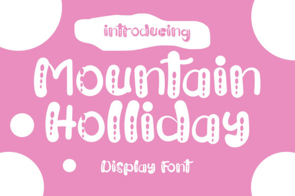 Mountain Holliday: A Sweet & Versatile Font for Real-World Branding Projects